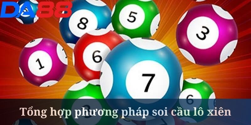 Soi cầu lô xiên theo các bộ dữ liệu liên quan là cách rất hay