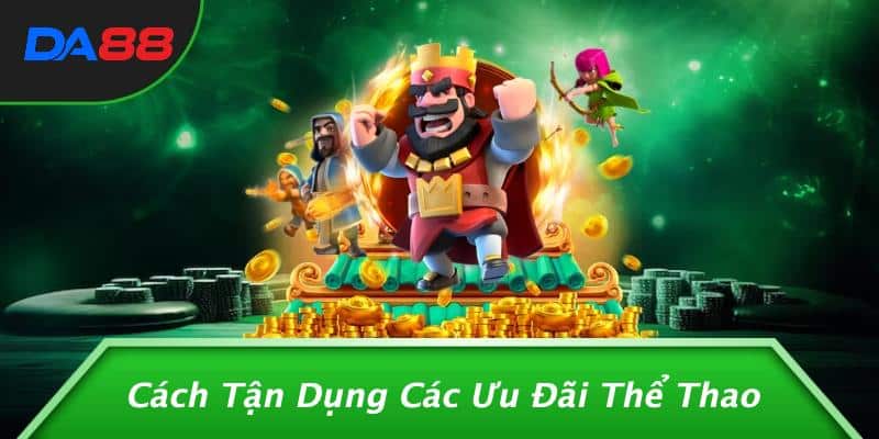 Cách Tận Dụng Các Ưu Đãi Thể Thao