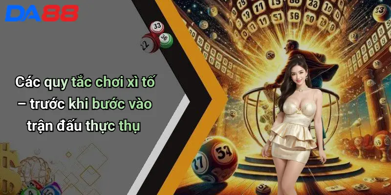 Các quy tắc chơi xì tố – trước khi bước vào trận đấu thực thụ