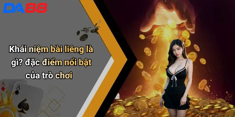 Khái niệm bài liêng là gì? đặc điểm nổi bật của trò chơi